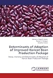Image de Determinants of Adoption of Improved Haricot Bean Production Package: Status, intensity and Determinants of Adoption of Haricot Bean Production Packag