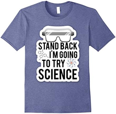 Mens Stand Back, I'm Going To Try Science Chemistry Tshirt XL Heather Blue