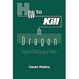 How to Kill a Dragon: Aspects of Indo-European Poetics