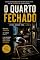Livro O QUARTO FECHADO: Vítima Número Três · Livro 2