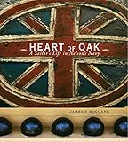 Heart of Oak: A Sailor's Life in Nelson's Navy by 