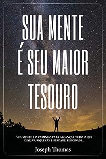 Livro O Caminho Para a Riqueza : Sua mente é o caminho para alcançar tudo o que desejar, riquezas, mudança de hábitos, mindset para a riqueza e felicidade...