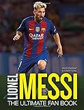 Lionel Messi (The Ultimate Fan Book)