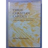 Three Christian Capitals: Topography and Politics (UNA'S LECTURES)