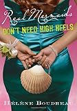 Real Mermaids Don't Need High Heels