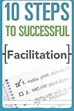 10 Steps to Successful Facilitation