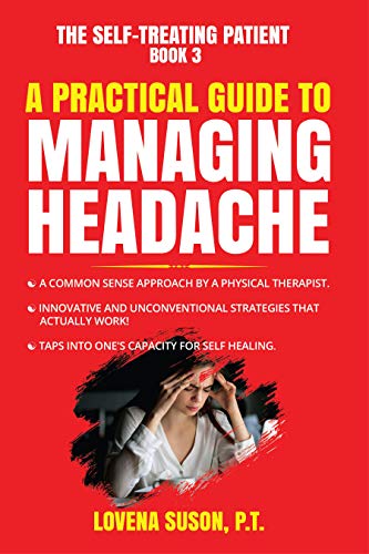 The Self-Treating Patient: A Practical Guide to Managing Headache by Lovena Suson