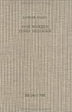 Vom Werden Eines Heiligen : Eine Untersuchung der Vita Corbiniani des Bischofs Arbeo Von Freising, Vogel, Lothar, 3110166968