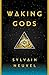 Waking Gods (The Themis Files)