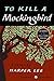 To Kill a Mockingbird by Harper Lee