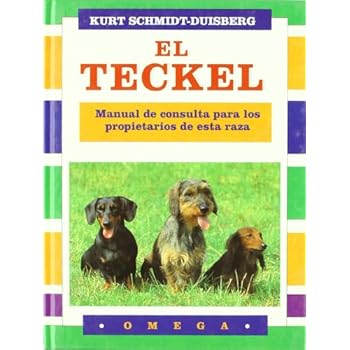 EL TECKEL (GUIAS DEL NATURALISTA-ANIMALES DOMESTICOS-PERROS) EL TECKEL (GUIAS DEL NATURALISTA-ANIMALES DOMESTICOS-PERROS)