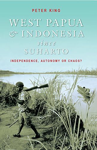 West Papua and Indonesia Since Suharto: Independence, Autonomy or Chaos? Paperback โ 30 Jun 2004