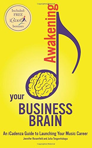 Awakening your Business Brain: An iCadenza Guide to Launching your Music Career