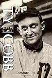 Ty Cobb: Safe At Home