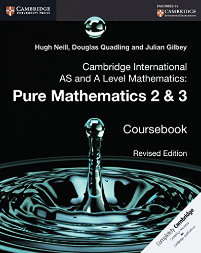 Download Cambridge International AS and A Level Mathematics: Pure Mathematics 2 and 3 Revised Edition Coursebook