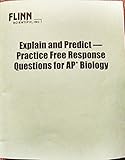 Paperback Flinn Scientific Explain and Predict--Practice Free Response Questions for AP Biology Book