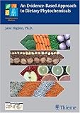 An Evidence-Based Approach to Dietary Phytochemicals