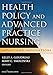 Health Policy and Advanced Practice Nursing: Impact and Implications