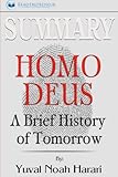 Summary: Homo Deus: A Brief History of Tomorrow