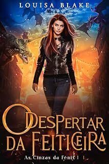 Livro O Despertar da Feiticeira (As Cinzas da Fênix Livro 1)