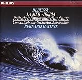 LA MER / IBERIA / PRELUDE A L'APRES-MIDI D'UN FAUN