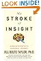 My Stroke of Insight: A Brain Scientist's Personal Journey