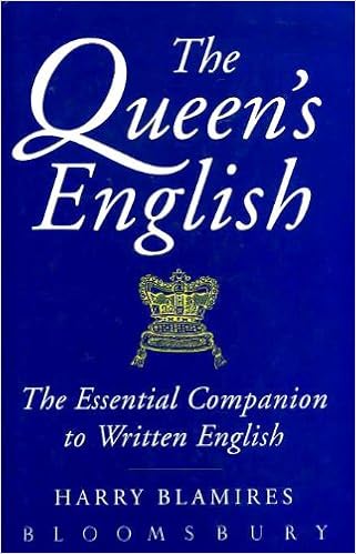 Amazon Com The Queen S English The Essential Companion To Written English 9780747517061 Blamires Harry Books