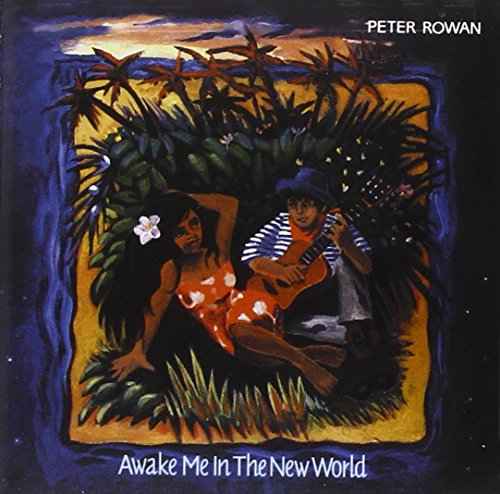 Peter Rowan - Awake Me in the New World - Zortam Music