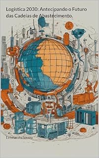 Livro Logística 2030: Antecipando o Futuro das Cadeias de Abastecimento.