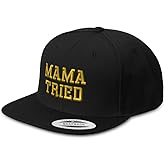 Snapback Hat for Men Flat Brim Hats Mama Tried Mother Mom Mothers Day Embroidered Flat Bill Hat Acrylic