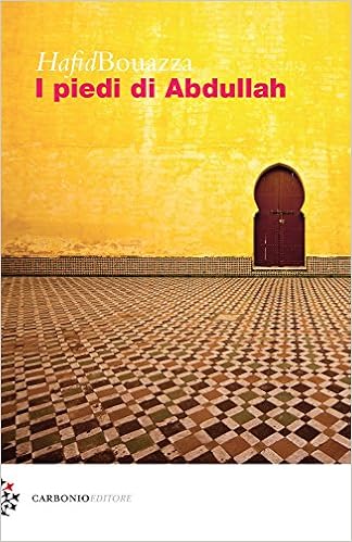 Hafid Bouazza – I piedi di Abdullah (2017)