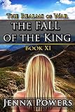 The Fall of the King (Fantasy Erotica): Book 11 of The Realms of War