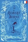 La Vie de Robert Burns, Veitch, J., 0907526268
