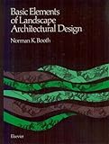 Basic Elements of Landscape Architectural Design, Booth, Norman K., 0444007660