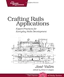 Crafting Rails Applications: Expert Practices for Everyday Rails Development (Pragmatic Programmers) cover