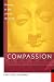 Compassion: Listening to the Cries of the World by Christina Feldman