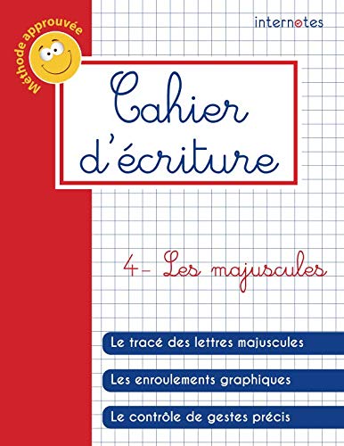 Cahier d'écriture - 4 - Les majuscules (Cahiers d'écriture) (French Edition) by Internotes