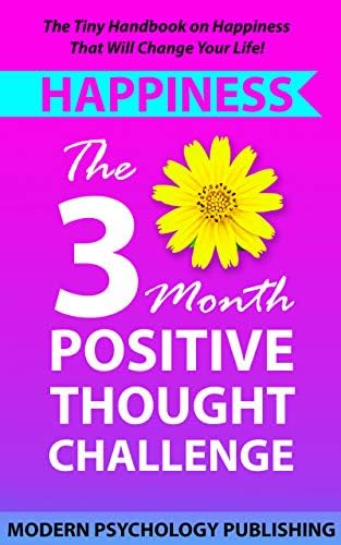 Happiness: The Three Month Positive Thought Challenge
