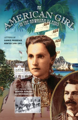 An American Girl in the Hawaiian Islands: Letters of Carrie Prudence Winter, 1890-1893 by Carrie Prudence Winter