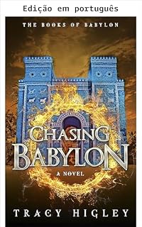 Livro Perseguindo Babilônia (Segredos dos impérios perdidos Livro 7)