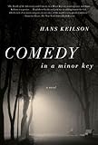 Comedy in a Minor Key: A Novel by Hans Keilson, Damion Searls