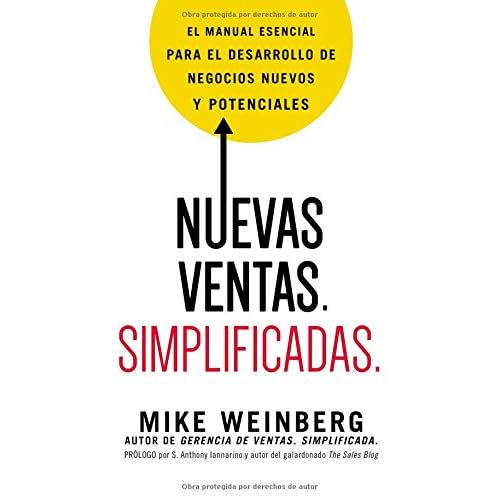 Nuevas Ventas. Simplificadas.: El Manual Esencial Para El Desarrollo de Posibles y Nuevos Negocios Nuevas Ventas. Simplificadas.: El Manual Esencial Para El Desarrollo de Posibles y Nuevos Negocios