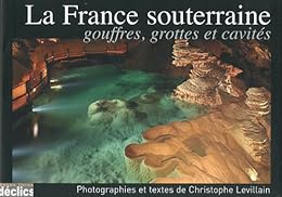 La  France souterraine