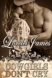 Cowgirls Don't Cry (Rough Riders Book 10)