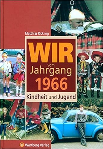 Wir Vom Jahrgang 1966 Kindheit Und Jugend Jahrgangsbande Amazon De Matthias Rickling Bucher