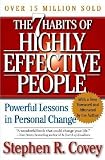 By Stephen R. Covey: The 7 Habits of Highly Effective People: Powerful Lessons in Personal Change