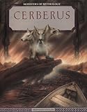 "Cerberus (Monsters of Mythology) by Evslin, Bernard published by Chelsea House Pub (L) Library Binding" av --N/A--