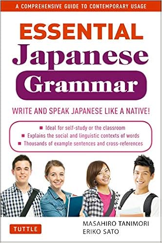Amazon Com Essential Japanese Grammar A Comprehensive Guide To Contemporary Usage Tanimori Masahiro Sato Eriko Books