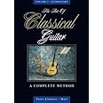 The Art of Classical Guitar Vol 1 - A Complete Method