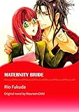 Maternity Bride: Harlequin comics by Maureen Child, Rio Fukuda